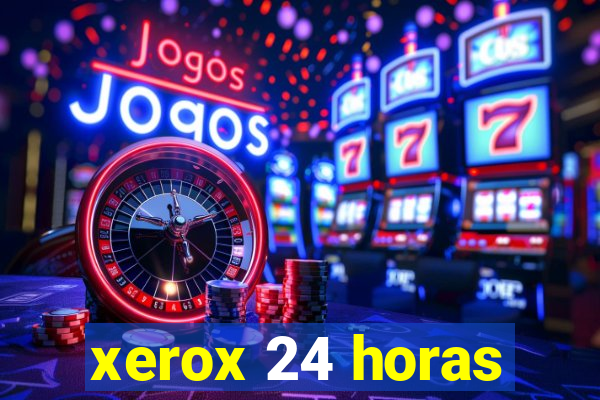 xerox 24 horas